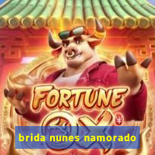 brida nunes namorado